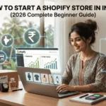 how to start a Shopify store in India